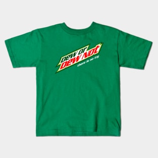 Dew Or Dew Not Kids T-Shirt